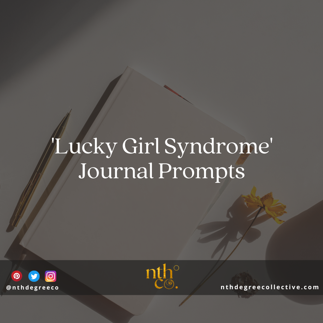 lucky girl syndrome journal, nth degree collective, law of assumption journal prompts