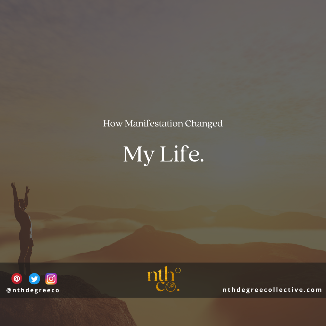 how manifestation changed my life